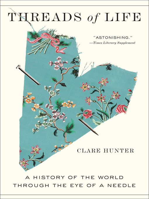 Title details for Threads of Life by Clare Hunter - Available